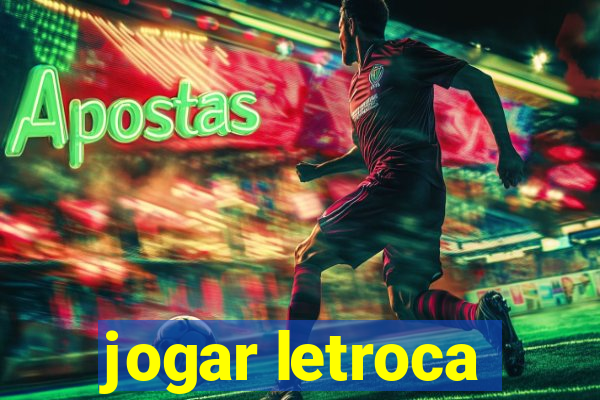 jogar letroca