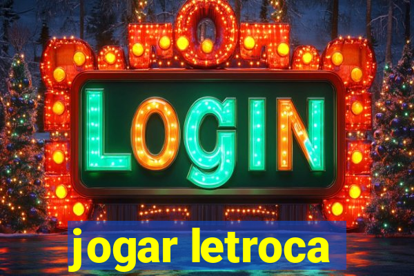 jogar letroca