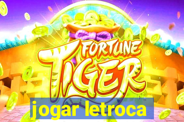 jogar letroca