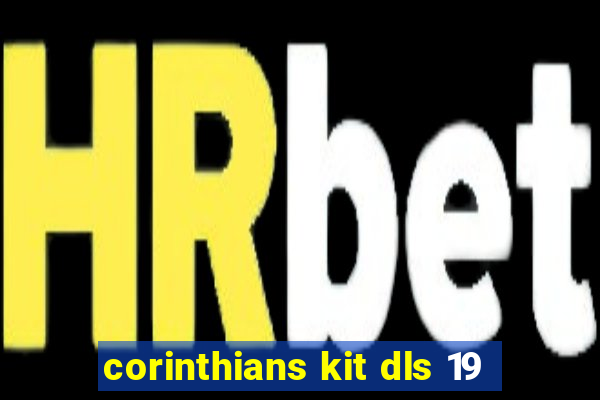 corinthians kit dls 19