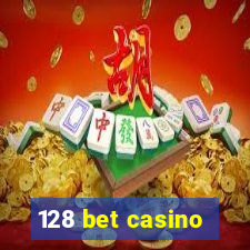 128 bet casino