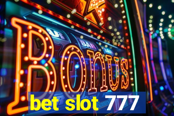 bet slot 777