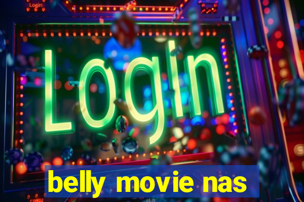 belly movie nas