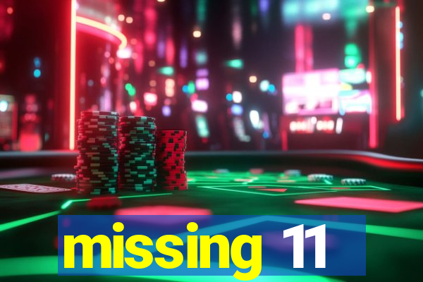 missing 11