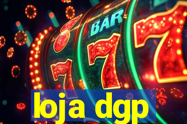 loja dgp