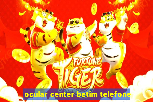 ocular center betim telefone