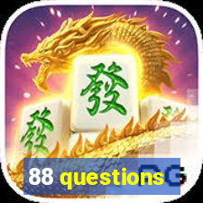 88 questions