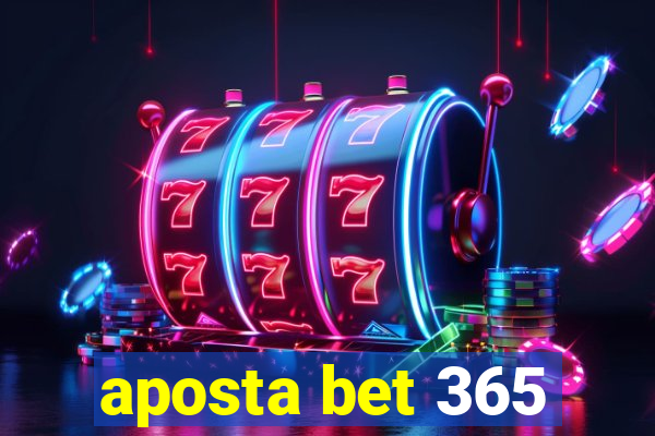 aposta bet 365