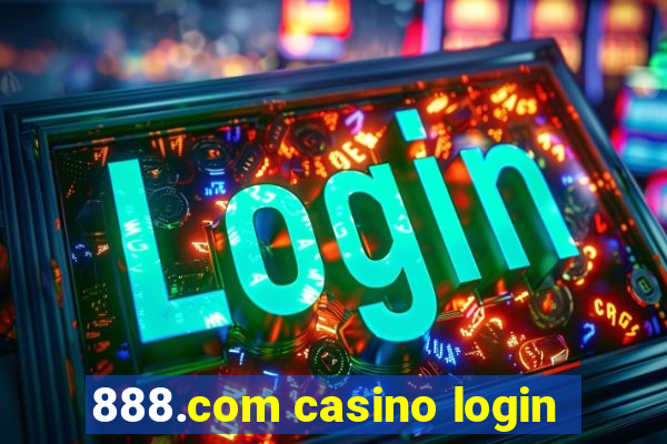 888.com casino login