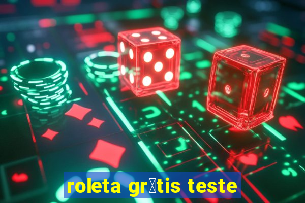 roleta gr谩tis teste