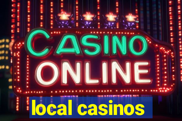 local casinos