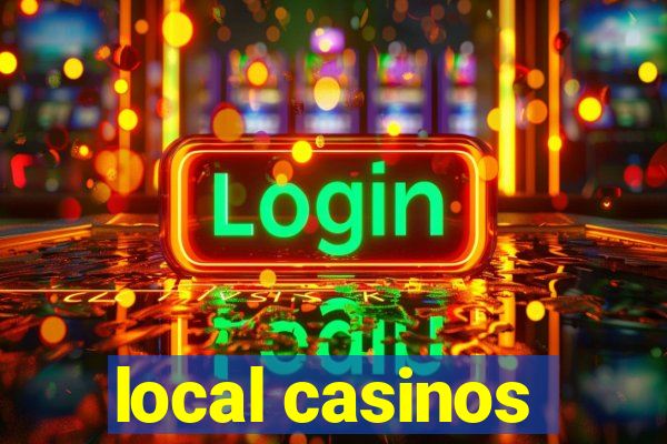 local casinos