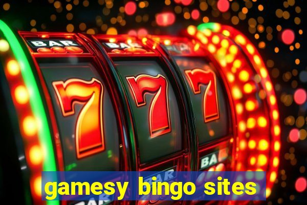 gamesy bingo sites