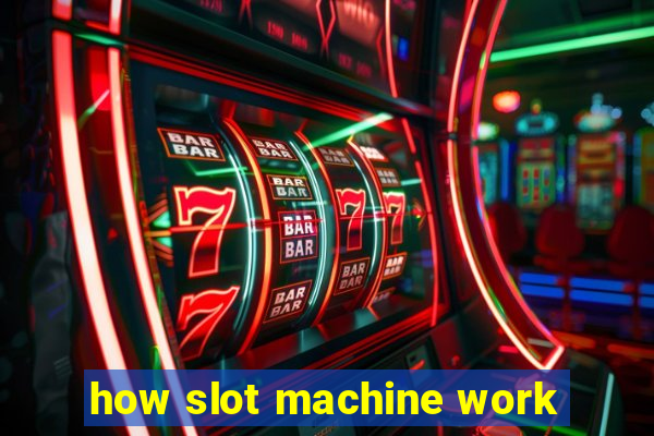 how slot machine work