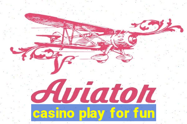 casino play for fun