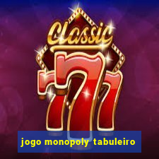 jogo monopoly tabuleiro