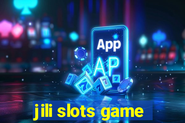 jili slots game