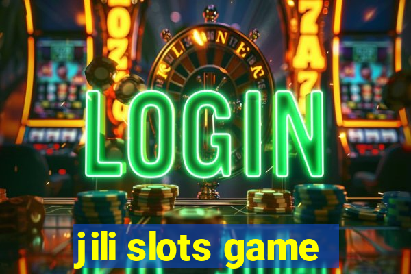 jili slots game