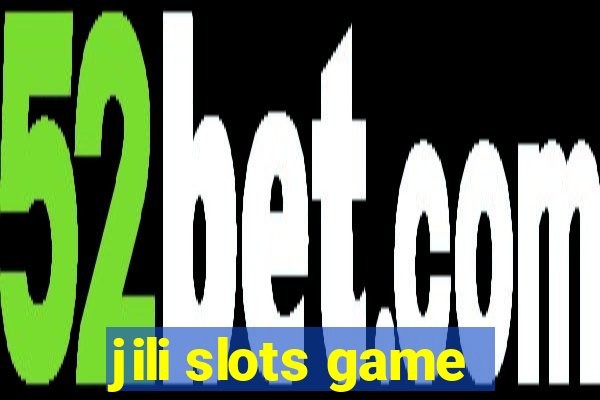 jili slots game