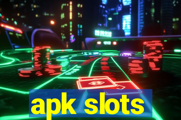 apk slots