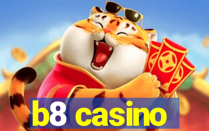 b8 casino