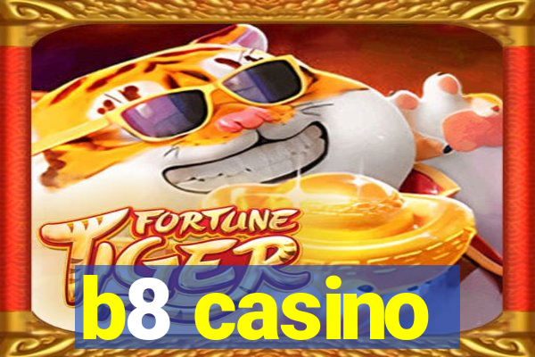 b8 casino