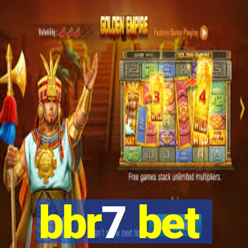 bbr7 bet