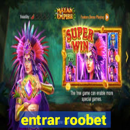 entrar roobet