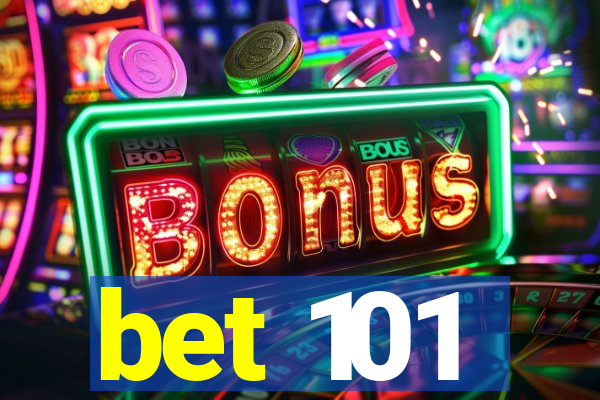 bet 101