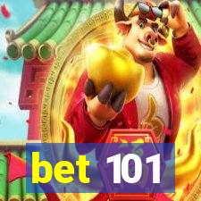 bet 101