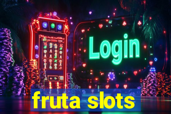 fruta slots