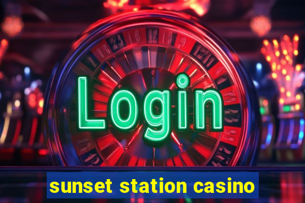 sunset station casino