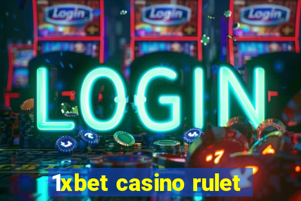 1xbet casino rulet