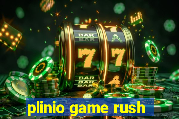 plinio game rush