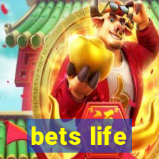 bets life