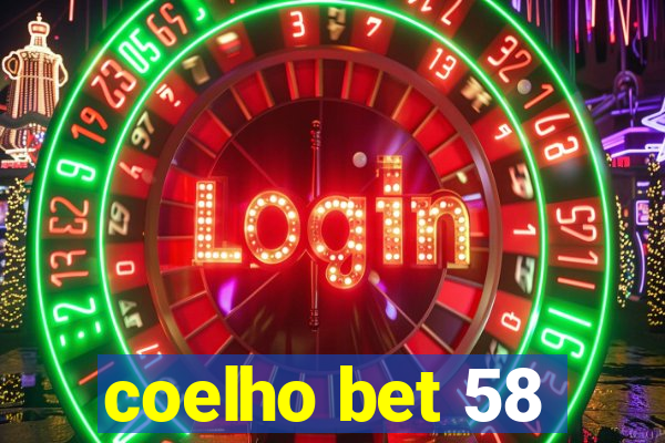 coelho bet 58