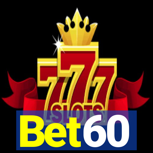 Bet60