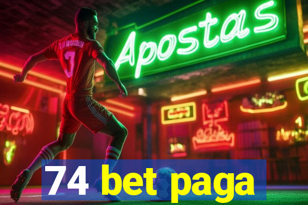 74 bet paga