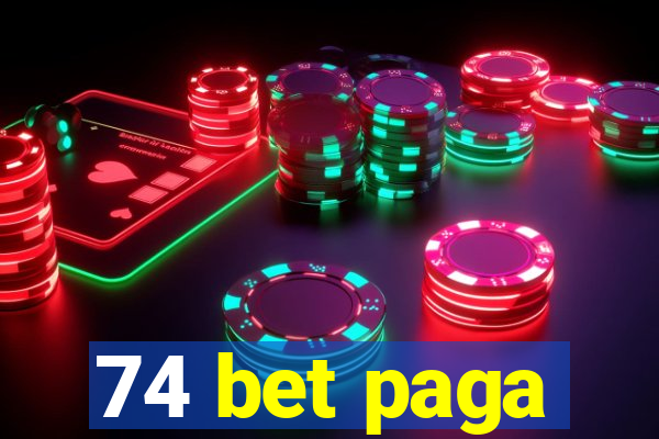 74 bet paga