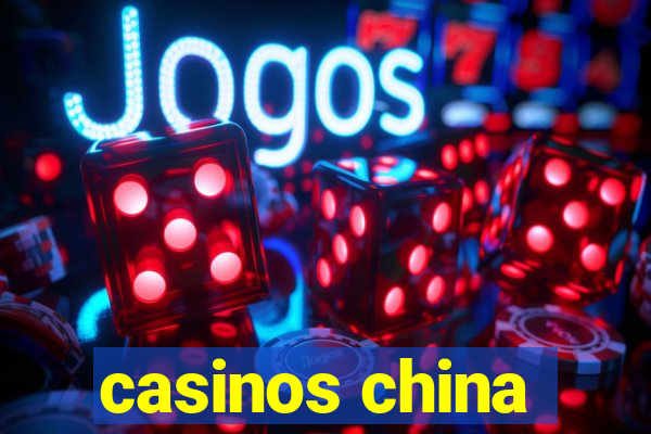 casinos china