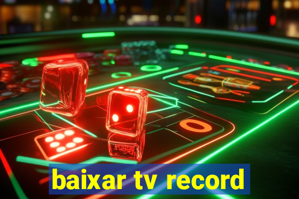 baixar tv record