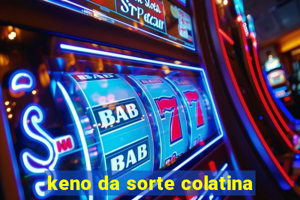 keno da sorte colatina