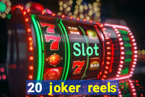 20 joker reels slot online