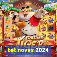 bet novas 2024