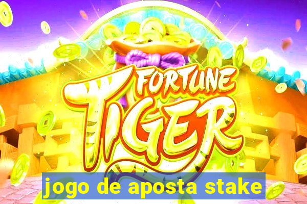 jogo de aposta stake