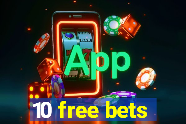 10 free bets