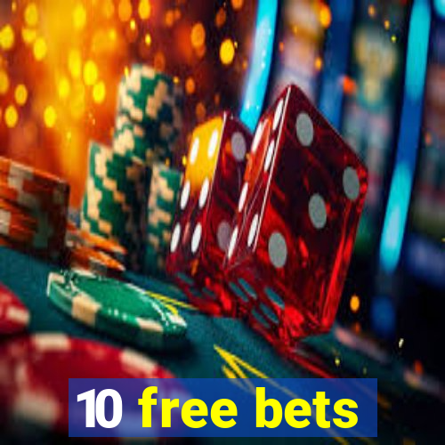 10 free bets