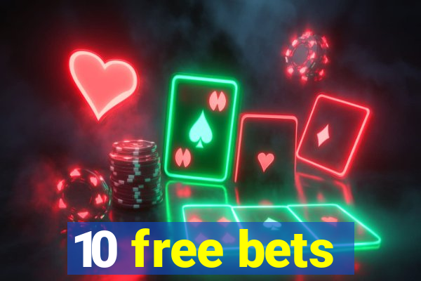 10 free bets