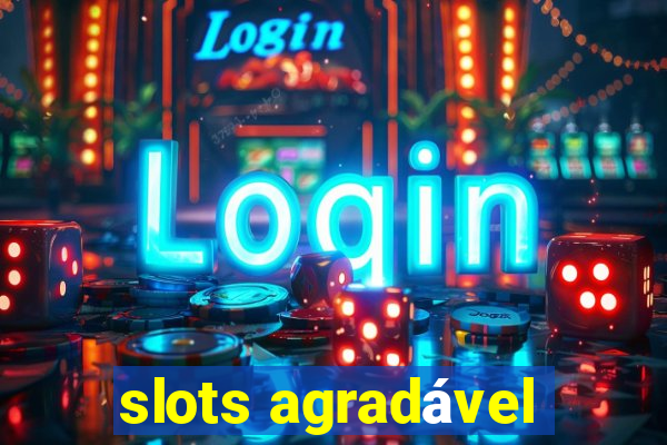 slots agradável