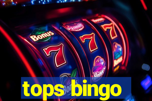 tops bingo